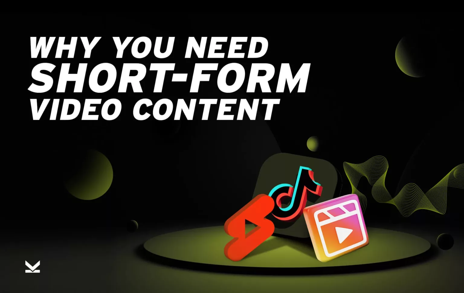 Why you need short form video content blog banner
